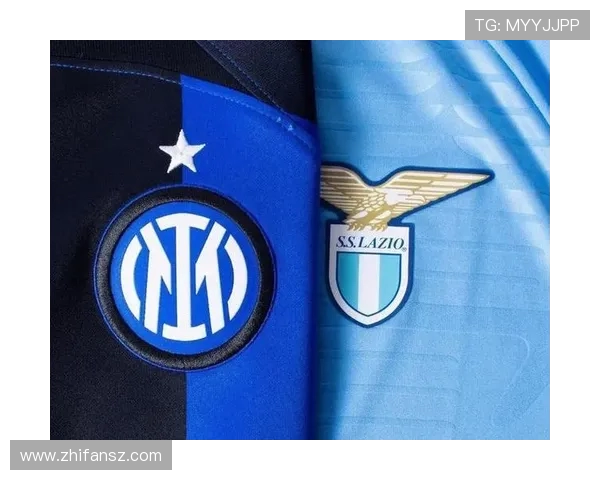 国米迎战拉齐奥全力争胜 赛季关键战役点燃意甲争夺战