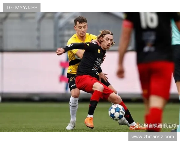 ifk哥与布鲁马的精彩对决揭示足球战术与团队合作的完美结合